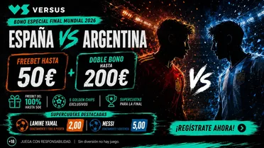 Bono VERSUS para la final del Mundial: freebet del 100% hasta 50€ y cuotas mejoradas para España vs Argentina